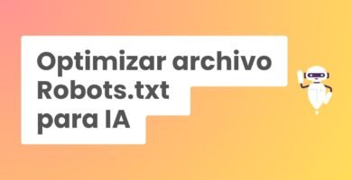 ¿Qué es el archivo robots.txt para IA y por qué deberías usarlo ya?