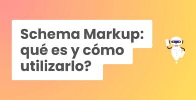 Guía completa sobre tipos de schema markup (datos estructurados)